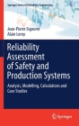 Reliability Assessment of Safety and Production Systems: Analysis, Modelling, Calculations and Case Studies Cover Image