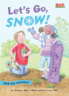 Let's Go, Snow! (Math Matters) By Eleanor May, Cary Pillo (Illustrator) Cover Image
