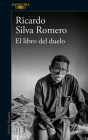 El libro del duelo / The Book of Grief By Ricardo Silva Romero Cover Image