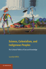 Science, Colonialism, and Indigenous Peoples: The Cultural Politics of Law and Knowledge Cover Image