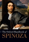 The Oxford Handbook of Spinoza (Oxford Handbooks) By Michael Della Rocca (Editor) Cover Image