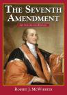 The Seventh Amendment: An Illustrated History By Robert McWhirter Cover Image