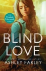 Blind Love By Ashley Farley Cover Image