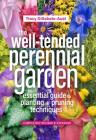 The Well-Tended Perennial Garden: The Essential Guide to Planting and Pruning Techniques, Third Edition By Tracy DiSabato-Aust Cover Image