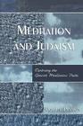 Meditation and Judaism: Exploring the Jewish Meditative Paths Cover Image