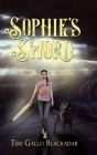 Sophie's Sword By Teri Gallo Blackadar Cover Image