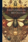 First Lessons in bee Culture Cover Image