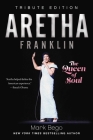 Aretha Franklin: The Queen of Soul By Mark Bego Cover Image