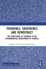 Phonemes, Graphemes and Democracy: The Significance of Accuracy in the Orthographical Development of Isixhosa By Zandisile W. Saul, Rudolph Botha Cover Image