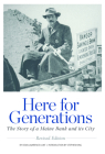 Here for Generations: The Story of a Maine Bank and Its City By Dean Lunt Cover Image