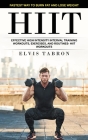 Hiit: Fastest Way to Burn Fat and Lose Weight (Effective High Intensity Interval Training Workouts, Exercises, and Routines- Cover Image