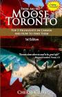 There Are No Moose In Toronto: Top 5 Highlights in Canada and How to Find Them By Cheryl Cuffe Cover Image