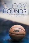 Glory Hounds: How a Small Northwest School Reshaped College Basketball.And Itself. By Bud Withers, Rajah Bose (Cover Design by), Doug Heatherly (Prepared by) Cover Image