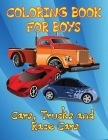 Cars, Trucks and Race Cars Coloring Book for Boys: Unique Coloring Pages, Cars, Trucks, Race cars, Supercars and more popular Cars for Kids ages 4-8, By Iouisse Adam Cover Image