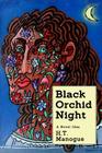 Black Orchid Night By H. T. Manogue Cover Image
