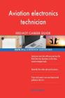 Aviation electronics technician RED-HOT Career; 2578 REAL Interview Questions By Red-Hot Careers Cover Image