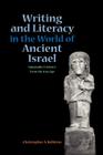 Writing and Literacy in the World of Ancient Israel: Epigraphic Evidence from the Iron Age (Sbl - Archaeology and Biblical Studies) Cover Image