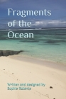 Fragments of the Ocean By Sophie Lily Roberts Cover Image