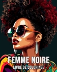 Femme Noire Livre de Coloriage: 40 Belles Illustrations à Colorier et à Détendre Cover Image