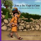 Jose y su Viaje a Casa By Robin Bee Owens Cover Image
