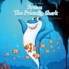 Bruce: The Friendly shark Cover Image