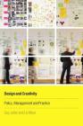 Design and Creativity: Policy, Management and Practice By Guy Julier (Editor), Liz Moor (Editor) Cover Image