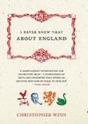 I Never Knew That About England By Christopher Winn Cover Image