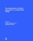 The Governance of Online Expression in a Networked World By Helena Carrapico (Editor), Benjamin Farrand (Editor) Cover Image