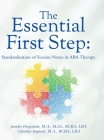 The Essential First Step: Standardization of Session Notes in ABA Therapy By Jennifer Fitzpatrick, Christina Imgrund Cover Image