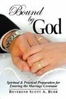 Bound by God: Spiritual & Practical Preparation for Entering the Marriage Covenant Cover Image