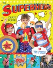 The Superhero Craft Book By Laura Minter, Tia Williams Cover Image