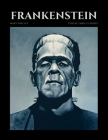 Frankenstein by Mary Shelley: Coffee Table Classics / Special Edition / Editors' Choice / Beautifully Laid Out Reader-Friendly Format / World Litera By Mary Shelley Cover Image