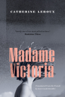 Madame Victoria By Catherine LeRoux, Lazer Lederhendler (Translator) Cover Image