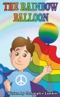 The Rainbow Balloon By Christopher Lambert Cover Image