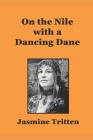 On the Nile with a Dancing Dane Cover Image