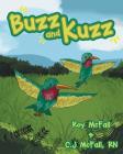 Buzz and Kuzz By Roy McFall, C. J. McFall Cover Image