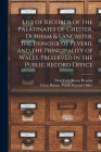 List of Records of the Palatinates of Chester, Durham & Lancaster, the Honour of Peveril and the Principality of Wales: preserved in the Public Record By New York Kraus Reprint (Created by), Great Britain Public Record Office (Created by) Cover Image