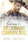 Loving the Billionaire Cowboy Doc: A sweet amnesia cowboy doctor billionaire romance By Dobi Daniels Cover Image