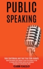 Public Speaking: Build Charismatic Self-esteem & Learn the Science to Talk to Anyone With Effective Social and Emotional Intelligence & Cover Image