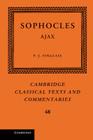 Sophocles: Ajax (Cambridge Classical Texts and Commentaries #48) Cover Image