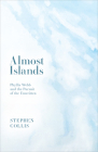 Almost Islands: Phyllis Webb and the Pursuit of the Unwritten By Stephen Collis Cover Image