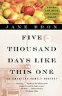Five Thousand Days Like This One: An American Family History By Jane Brox Cover Image