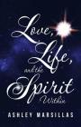 Love, Life, and the Spirit Within Cover Image