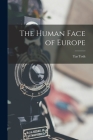 The Human Face of Europe By Tas Toth Cover Image