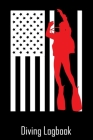 Diving Logbook: Scuba diving log book 110 dives, American Flag Diving Log book By Nusa Press House Cover Image