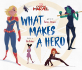 Captain Marvel What Makes A Hero By Pamela Bobowicz, Eda Kaban (Illustrator) Cover Image