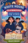 White House Clubhouse: White House on Fire! Cover Image