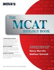 The MCAT Biology Book By Nancy Morvillo, Matthew Schmidt, Jeff Kolby Cover Image