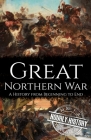 Great Northern War: A History from Beginning to End By Hourly History Cover Image