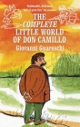 The Complete Little World of Don Camillo By Piers Dudgeon (Introduction by), Adam Elgar (Translator), Giovanni Guareschi Cover Image